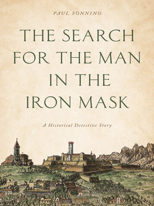 Title details for The Search for the Man in the Iron Mask by Paul Sonnino - Available